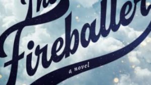 The fireballer by mark stevens.