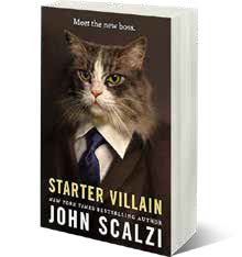 The cover of the book starter villain by john scalzi.