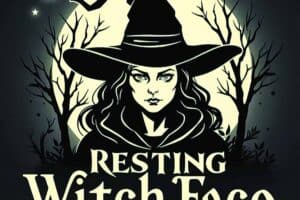 Silhouette of a witch with moons and trees in the background, wearing a pointed hat. Text reads, "Resting Witch Face.