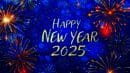 Colorful fireworks surround the text "Happy New Year 2025" on a blue background.