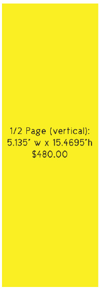 Yellow vertical rectangle with centered black text: “1/2 Page (vertical): 5.135"w x 15.4695"h $480.00”.