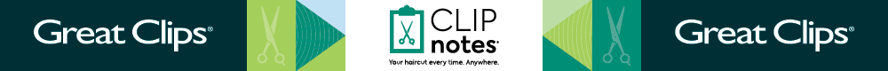 Great Clips logo appears on both ends, with the Clip Notes logo and slogan "Your haircut history. At any salon. Anywhere." in the center, alongside images of scissors.